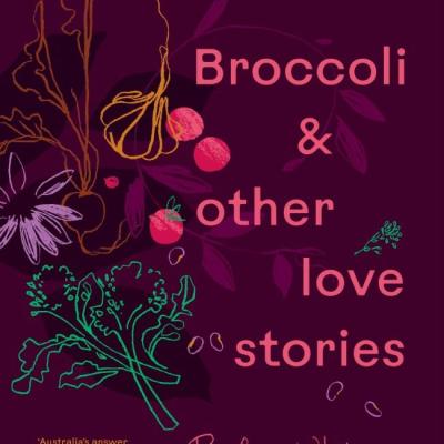 Broccoli and Other Love Stories