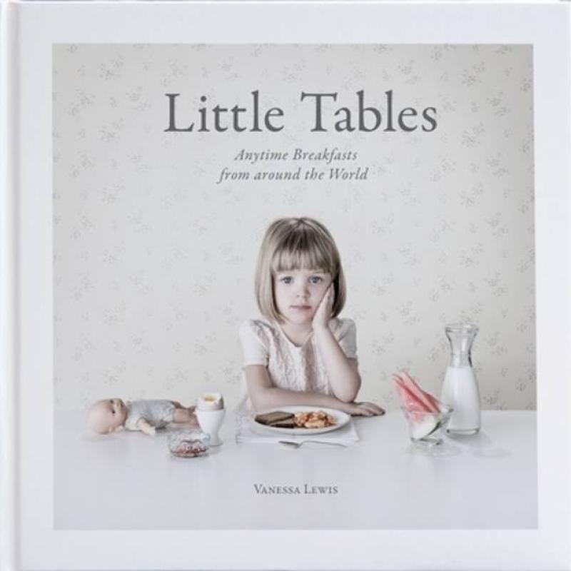 Little Tables: Anytime Breakfasts from around the World