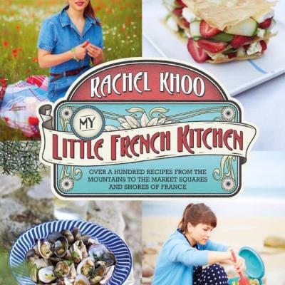 My Little French Kitchen Over 100 Recipes from the Mountains, Market Squares, and Shores of France