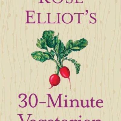 Rose Elliot's 30-Minute Vegetarian