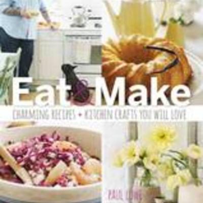 Sweet Paul Eat and Make