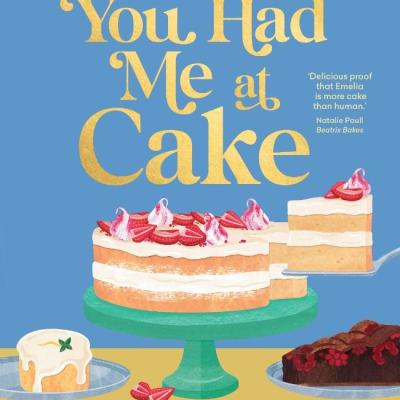 You Had Me at Cake